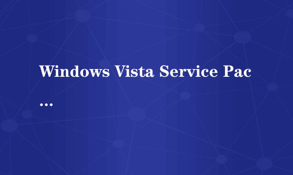 Windows Vista Service Pack 2 (KB948465)