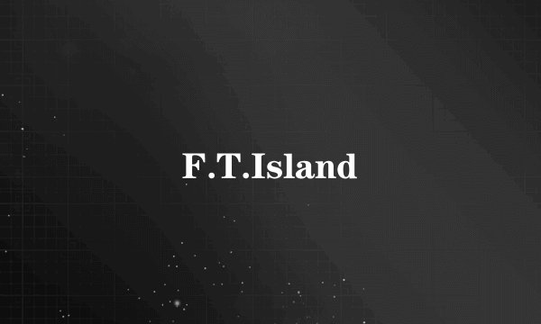 F.T.Island