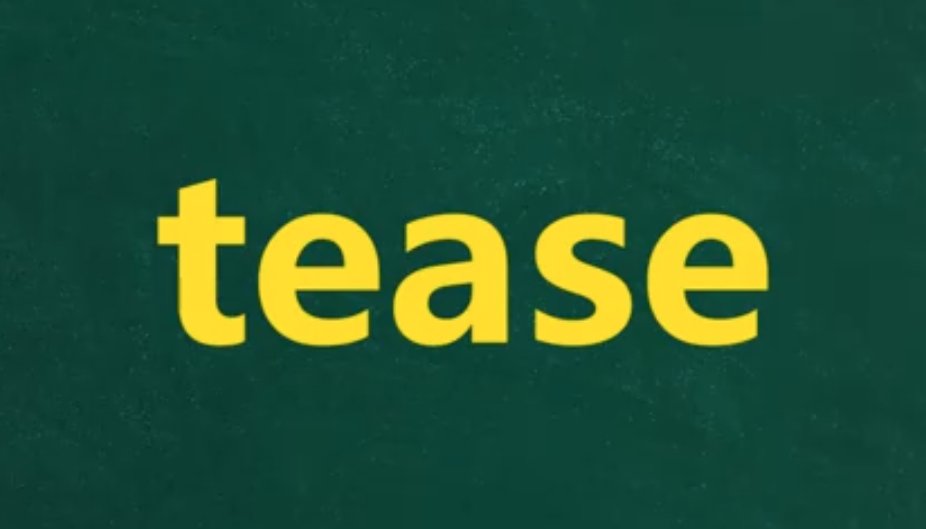 tease是什么意思